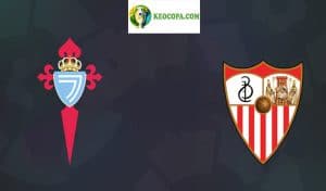 Soi kèo tỷ số nhà cái Celta Vigo vs Sevilla