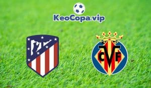 soi kèo Atletico Madrid vs Villarreal