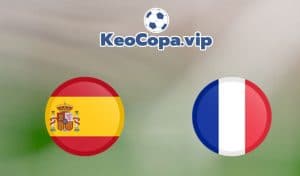 soi kèo Tây Ban Nha vs Pháp
