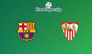 soi kèo Barcelona vs Sevilla