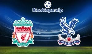 soi kèo Liverpool vs Crystal Palace