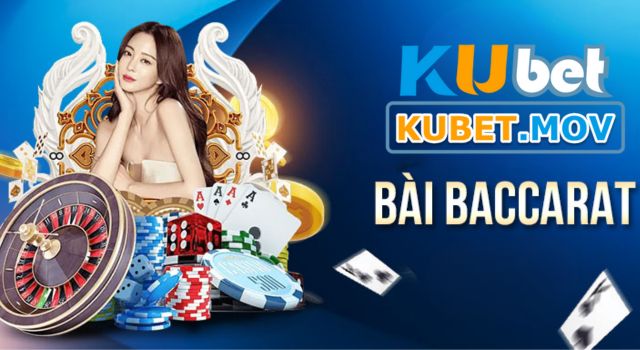 Baccarat Baccarat của nhà cái KUBET