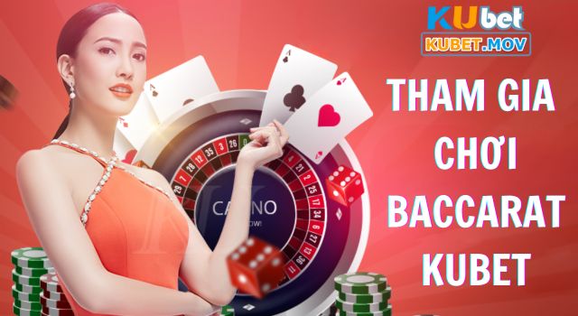 Baccarat Cách tham gia chơi Baccarat chi tiết nhất