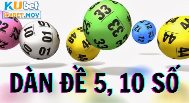 Tạo dàn đề Dàn đề 5, 10 số