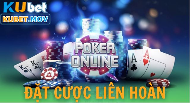Poker Đặt cược liên hoàn