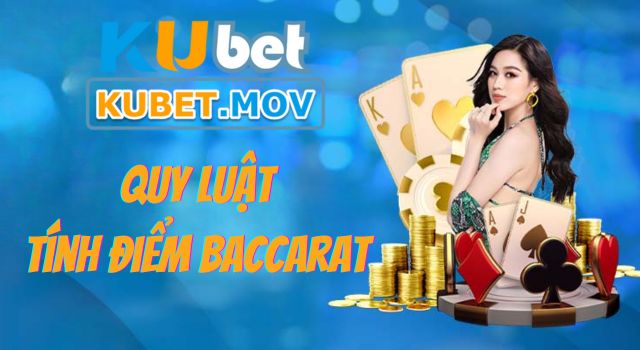 Baccarat Quy luật tính điểm