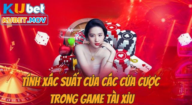 Tài xỉu Tính xác suất của các cửa cược