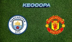 Soi kèo Man City vs Man United